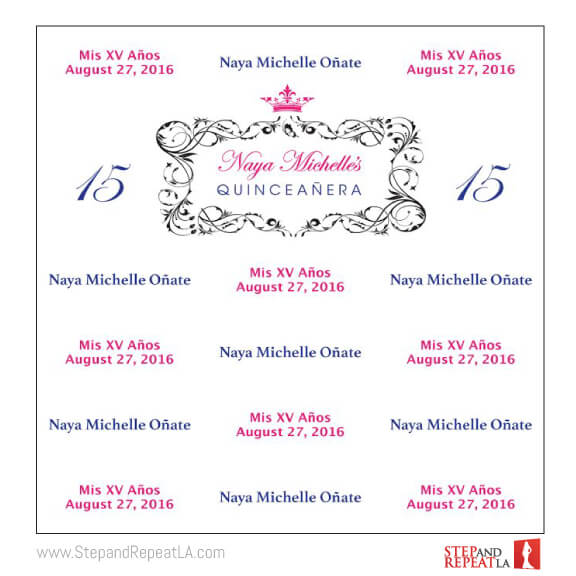Quinceanera step and repeat design for Naya Michelle Onate